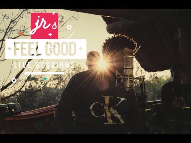 JR: FEEL GOOD LIVE SESSIONS EP 8