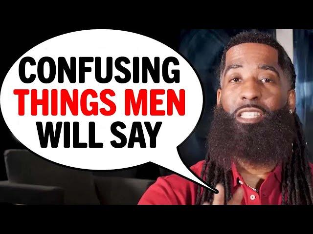 7 CONFUSING Things Men Say & What They ACTUALLY Mean