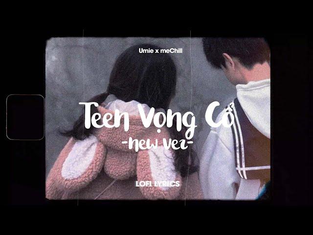 Teen Vọng Cổ (Lofi Lyrics) - Umie x meChill