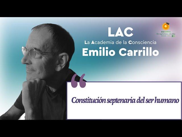 Constitución Septenaria del Ser Humano, Emilio Carrillo en Ecocentro TV.