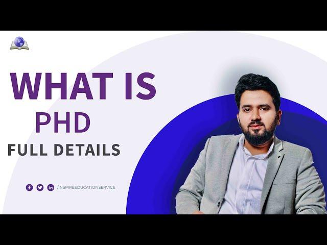 WHAT IS PHD | FULL VIDEO IN DETAIL |  INSPIRE EDUCATION SERVICE