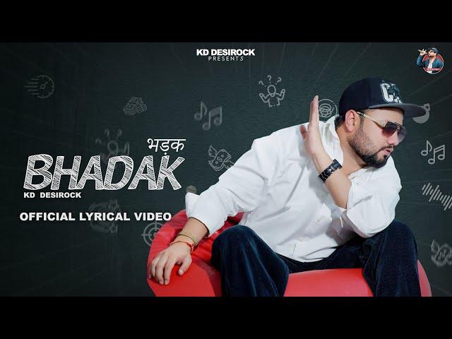 KD DESIROCK - BHADAK (Official Lyrical Video) | Latest Haryanvi Songs Haryanavi 2024