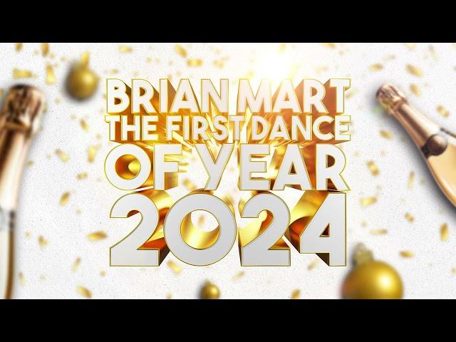 Brian Mart- The First Dance Of Year 2024