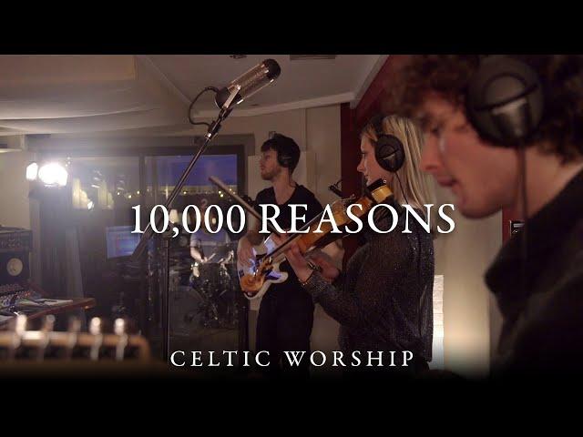 10,000 Reasons | Celtic Worship ft. Steph Macleod