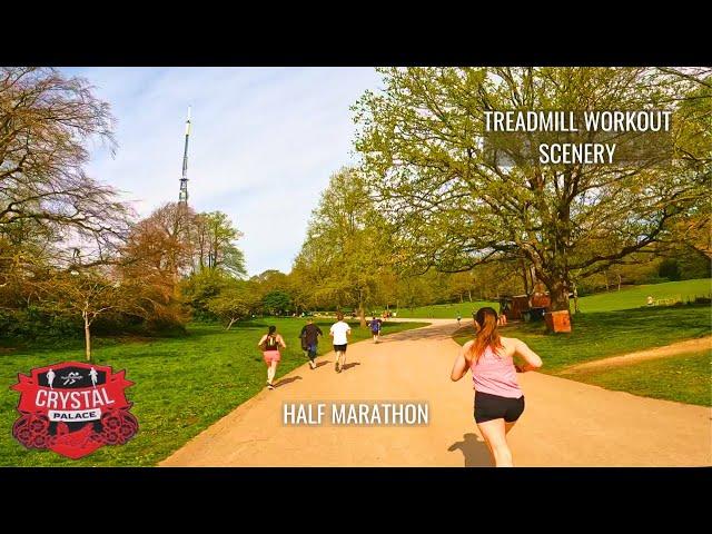 Sub-2 Hour Half Marathon Treadmill Workout Scenery | Crystal Palace Half Marathon | Virtual Run Walk