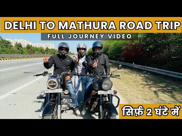 Delhi To Mathura-Vrindavan Road Trip | Yamuna Expressway |