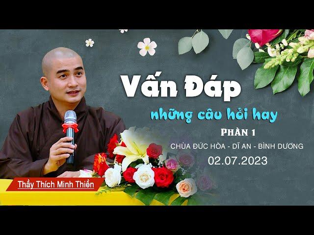 Thầy Minh Thiền trả lời VẤN ĐÁP// Những câu hỏi hay PHẦN 1 [02.07.0203]