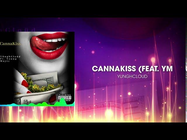 CannaKiss Ft YoungMaj1c #Vizy