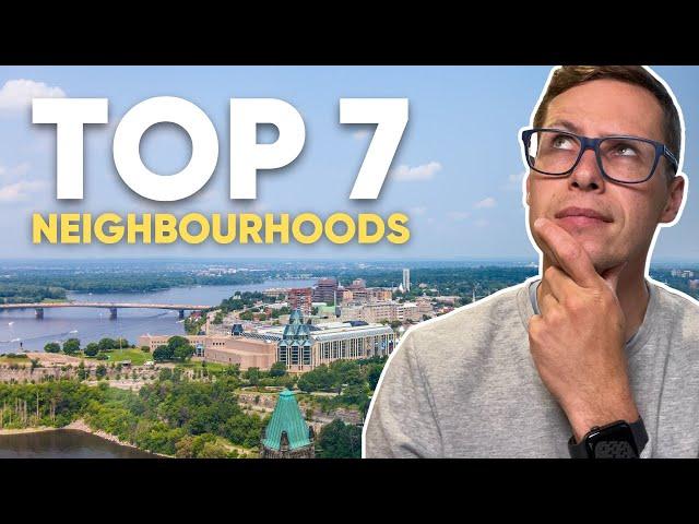 Living in Ottawa | Top 7 Neighbourhoods