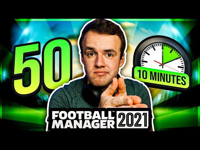 50 Quick Tips For FM21