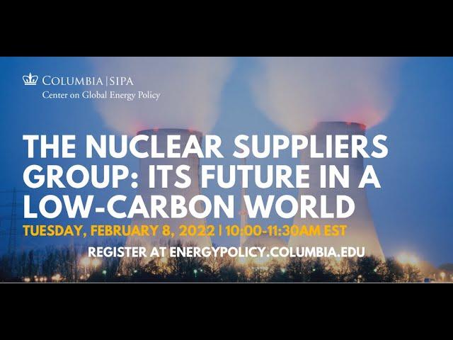 The Nuclear Suppliers Group: Its Future in a Low Carbon World