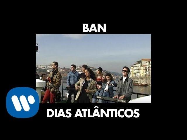 BAN - Dias Atlânticos [Official Music Video]