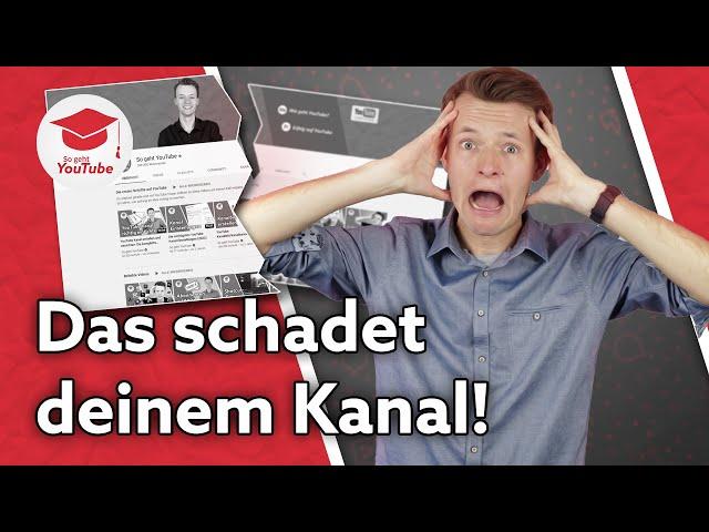 5 No-Gos für kleine YouTube-Kanäle  So beförderst du deinen Kanal ins Aus!