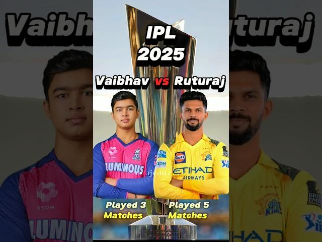 Vaibhav Suryavanshi vs Ruturaj Gaikwad in IPL 2025 