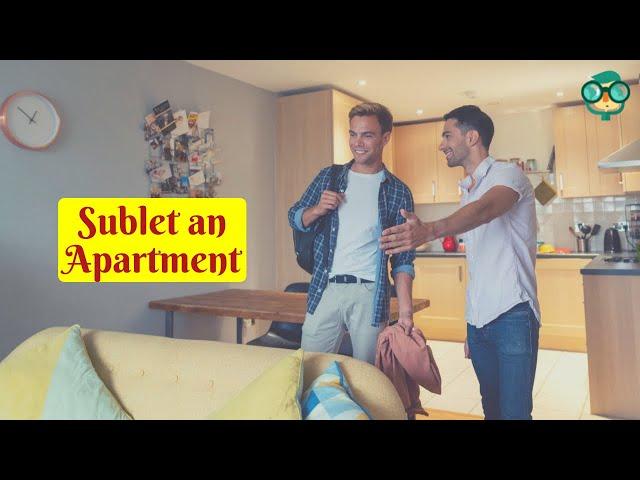 How to Sublet an Apartment Fast? How to Sublease an Apartment Fast?