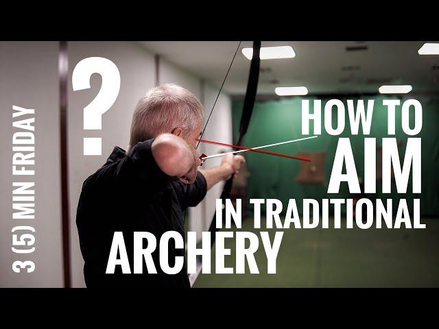 How to Aim in Traditional Archery