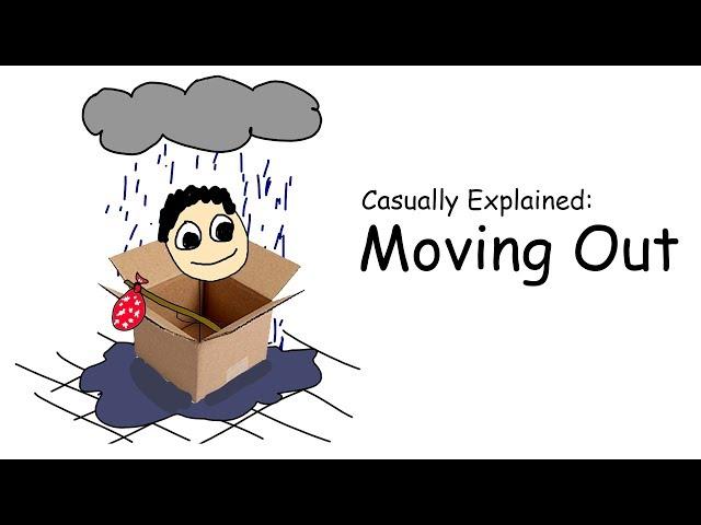 Casually Explained: Moving Out