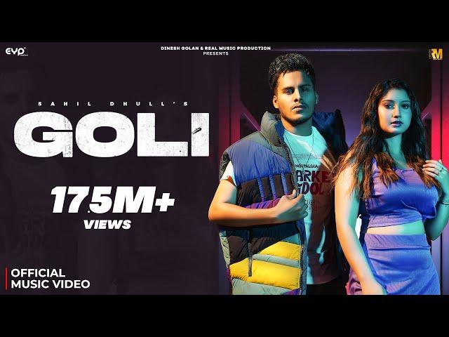 Sahil Dhull - Goli (Official Music Video) Ft. Khushi Verma | Haryanvi Song | Real Music