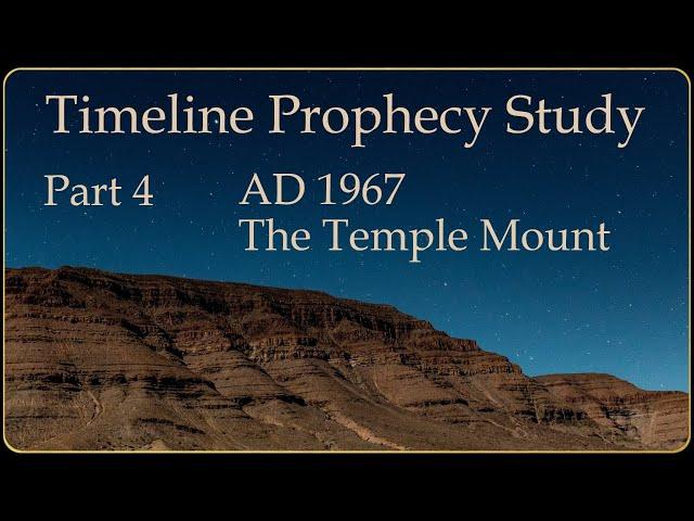 Timeline Prophecy part 4 - AD 1967