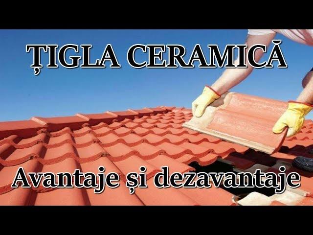 Tigla ceramica - avantaje si dezavantaje