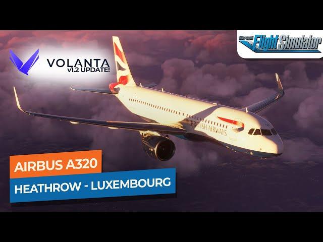 [MSFS] London Heathrow to Luxembourg - Airbus A320neo British Airways｜Drawyah