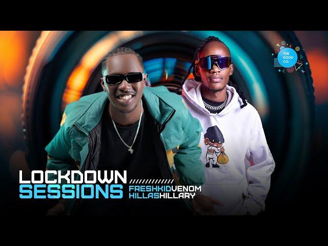 The Lockdown Sessions ft Freshkid Venom & Hillas Hillary