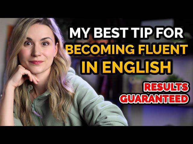 Way to Help You Become Fluent in English That No One Talks About