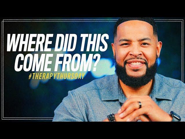 Where Did This Come From? | Therapy Thursday | Will Jackson