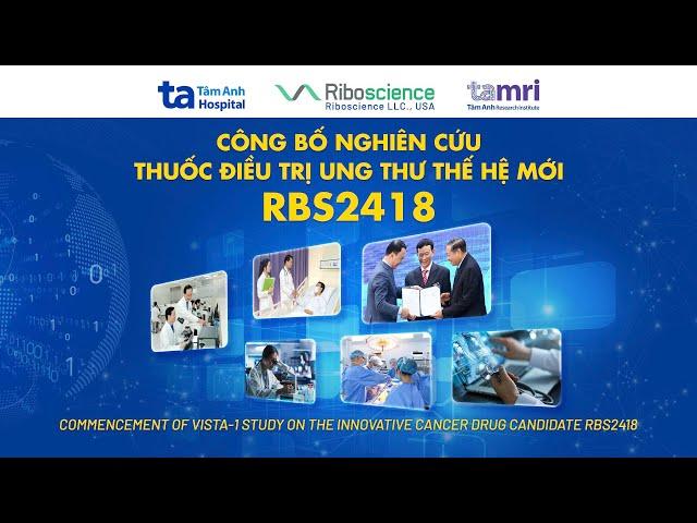 Công bố nghiên cứu thuốc điều trị ung thư thế hệ mới RBS2418 | BVĐK Tâm Anh