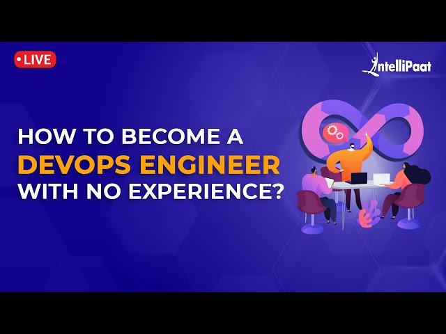 How To Become A DevOps Engineer With No Experience | DevOps Career Opportunities | DevOps Jobs