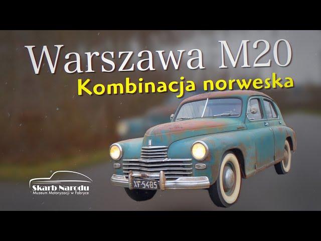 Warszawa M20 Norka - Historia wyjątkowego klasyka // Muzeum SKARB NARODU