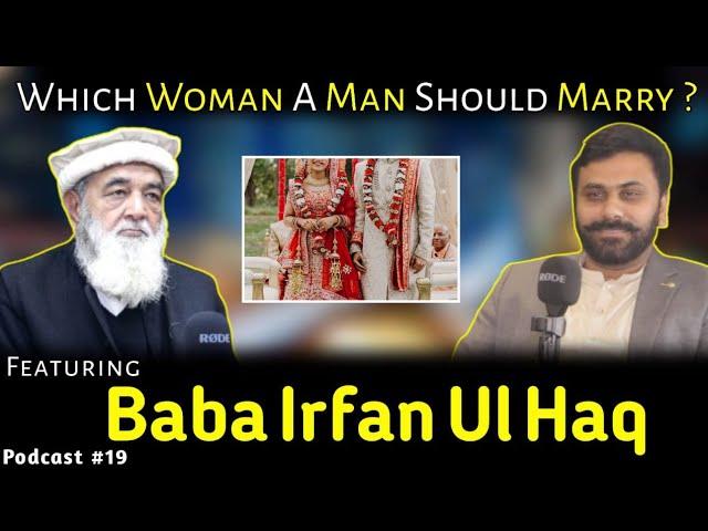 Which Woman A Man Should Marry || Part 2 || Asif Jatt Podcast Featuring Baba Irfan Ul Haq