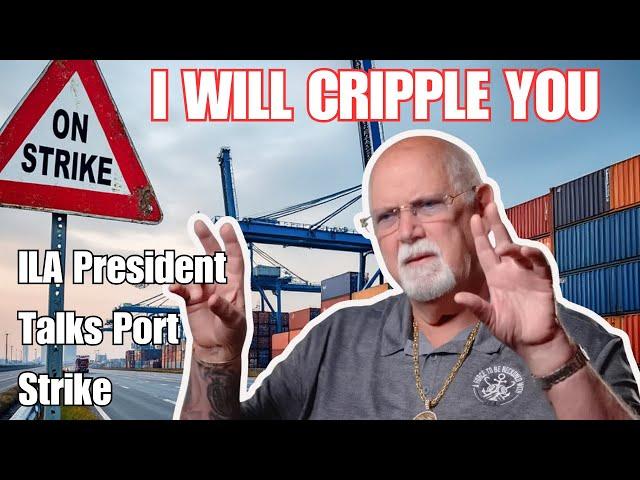 East/Gulf Coast Longshoreman Union President on a Potential Strike: "I Will Cripple You!"