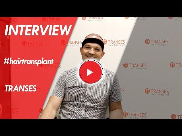 Transes Hair Transplant Interview - Hair Transplant in Turkey