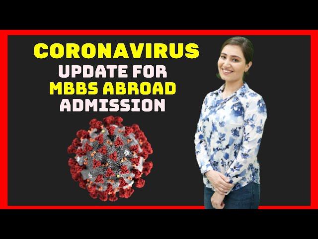 Coronavirus Latest UPDATE on MBBS ABROAD 2020