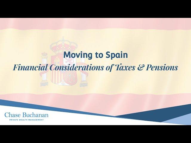 Moving to Spain - Financial considerations of taxes and pensions - Chase Buchanan #spain