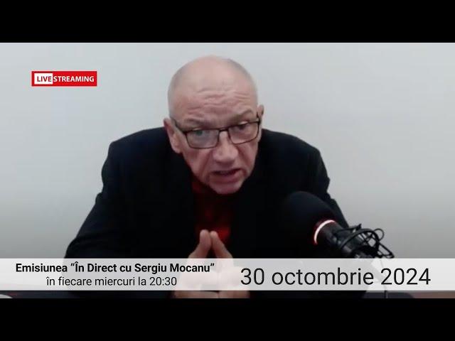 În direct cu Sergiu Mocanu din 30 octombrie 2024