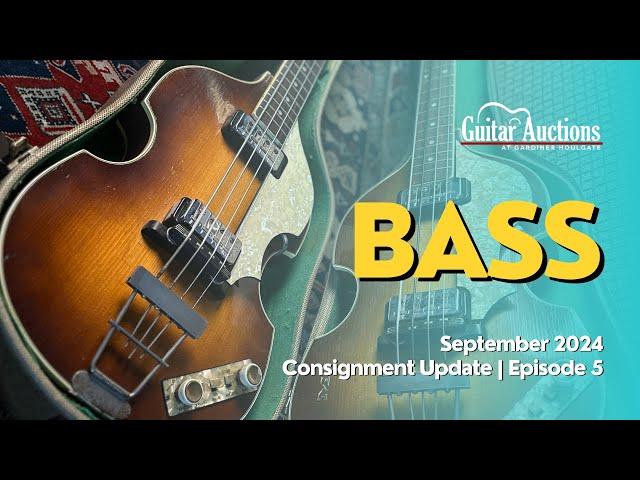 Bass! September 2024 Guitar Auction Consignment Update | Episode 5