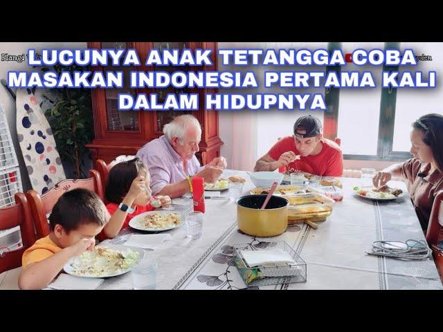 ANAK TETANGGA SUKA SEKALI MAKAN MASAKAN INDONESIA.