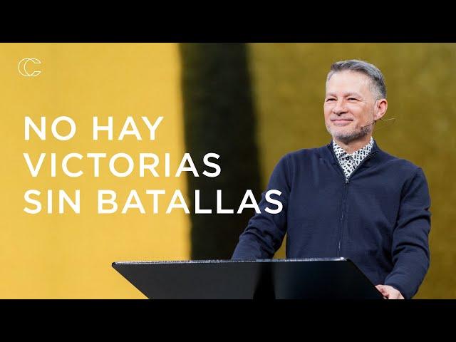 No hay victorias sin batallas | Pastor Cash Luna