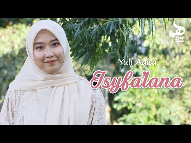 ISYFA'LANA (Lirik dan Artinya) - Yuli Aqisa | Haqi Official