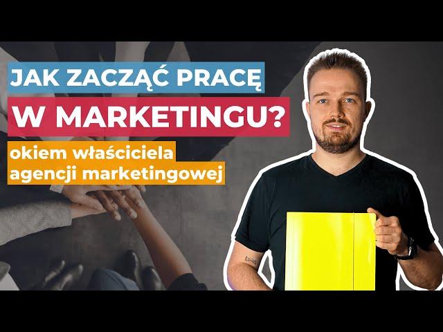 Jak się przebranżowić i zacząć pracę w marketingu?