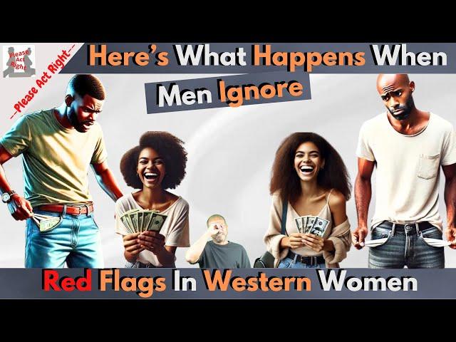 Here's What Happens When Men Ignore Red Flags in Women