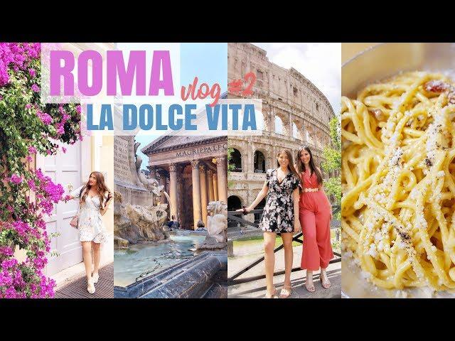 La Dolce Vita in Roma | Rome Vlog 2