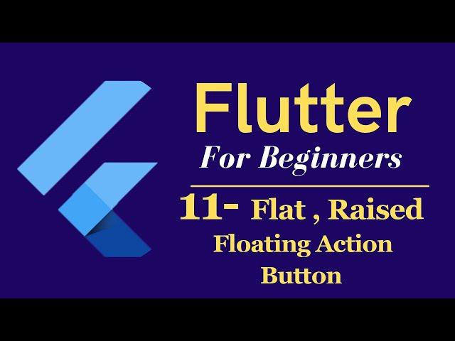 Flutter Tutorial for Beginners #11 - Button ( Flat Button, Raised Button, Floating Action Button )