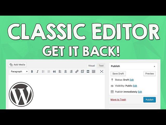 Get the WordPress Classic Editor BACK! No more Block Editor