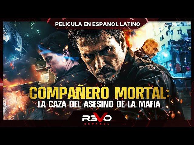 COMPAÑERO MORTAL: LA CAZA DEL ASESINO DE LA MAFIA | PELICULA COMPLETA DE ACCIÓN EN ESPANOL LATINO