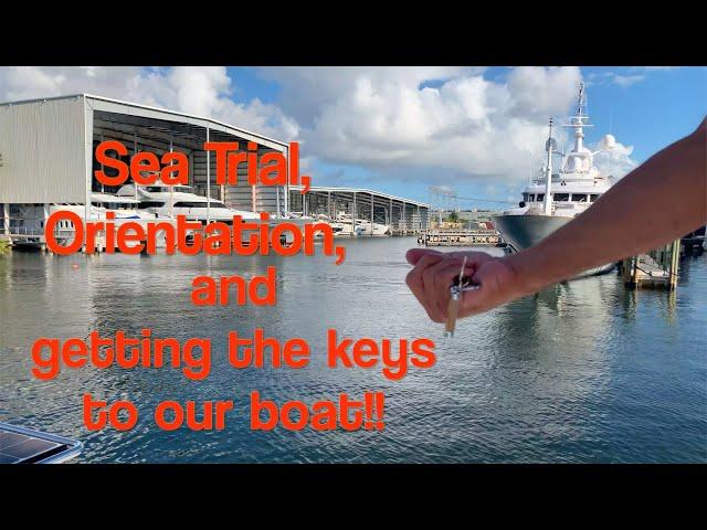 First Time Sailing On Our New Cat - Sea Trial, Orientation & Getting The Keys After 21 Months [Ep.4]