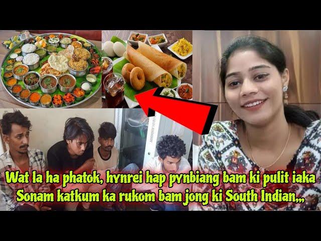 Hap pynbiang bam ki pulit iaka Sonam bad 4ngut, katkum ka rukom bam jong ki South Indian,,,,,,,Sngap