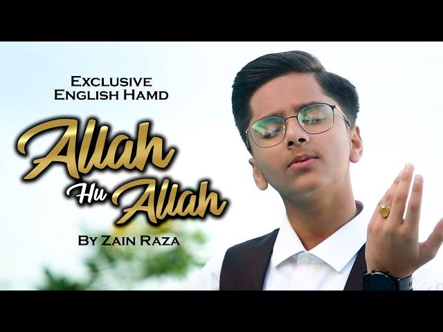 Allah Hu Allah | Zain Raza | English Hamd 2022